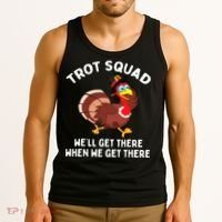 Turkey Trot Squad We'll Get There When We Get There Tank Top thumb 3