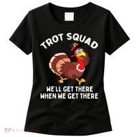 Turkey Trot Squad We'll Get There When We Get There Women's T-Shirt thumb 0
