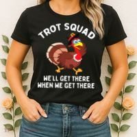 Turkey Trot Squad We'll Get There When We Get There Women's T-Shirt thumb 2