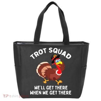 Turkey Trot Squad We'll Get There When We Get There Tote Bag
