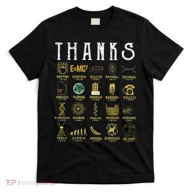 Thanks To Science Scientist TShirt T-Shirt