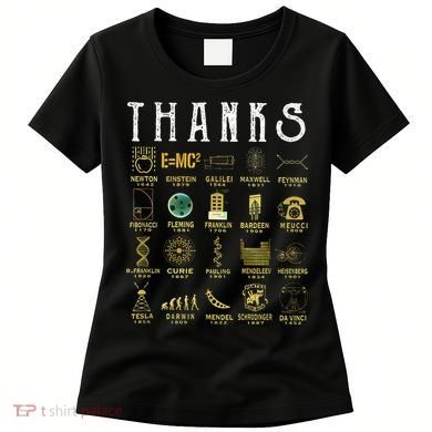 Thanks To Science Scientist TShirt Women's T-Shirt