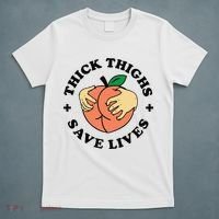 Thick Thighs Save Lives Funny Joke Cute Sexy Lady Novelty T-Shirt thumb 5