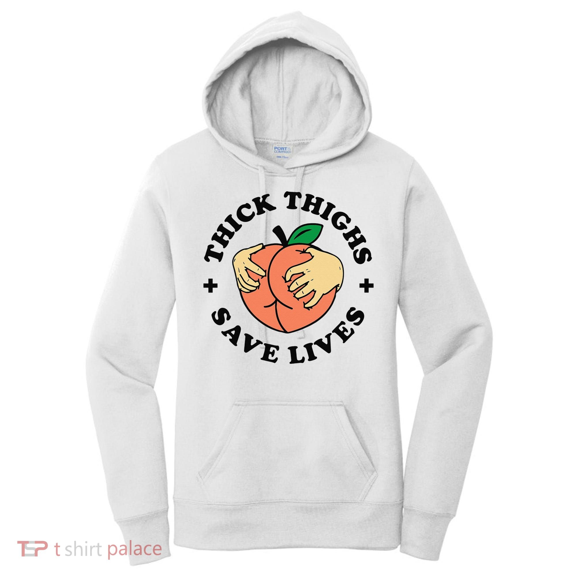 Thick Thighs Save Lives Funny Joke Cute Sexy Lady Novelty Women's Hoodie