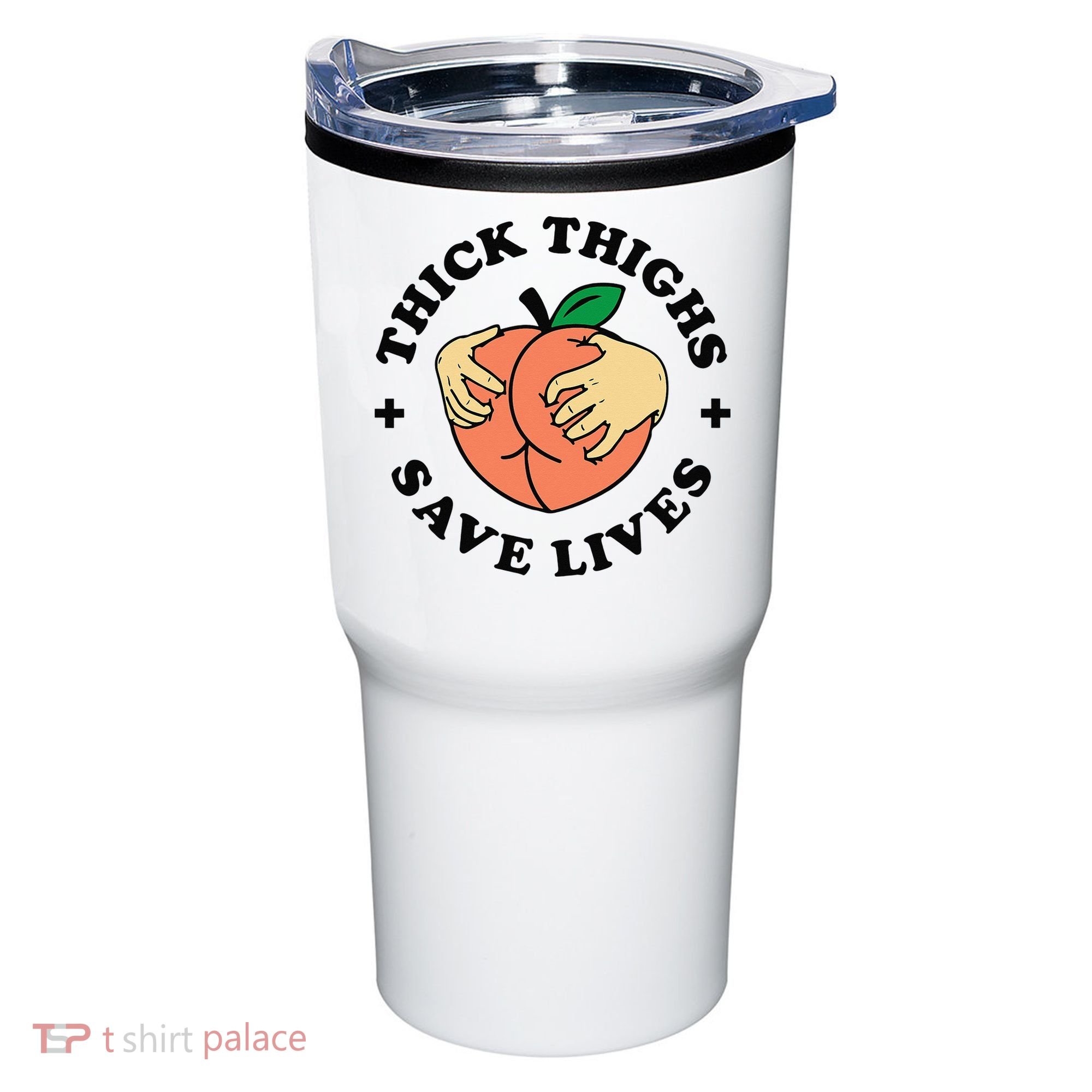 Thick Thighs Save Lives Funny Joke Cute Sexy Lady Novelty Tumbler