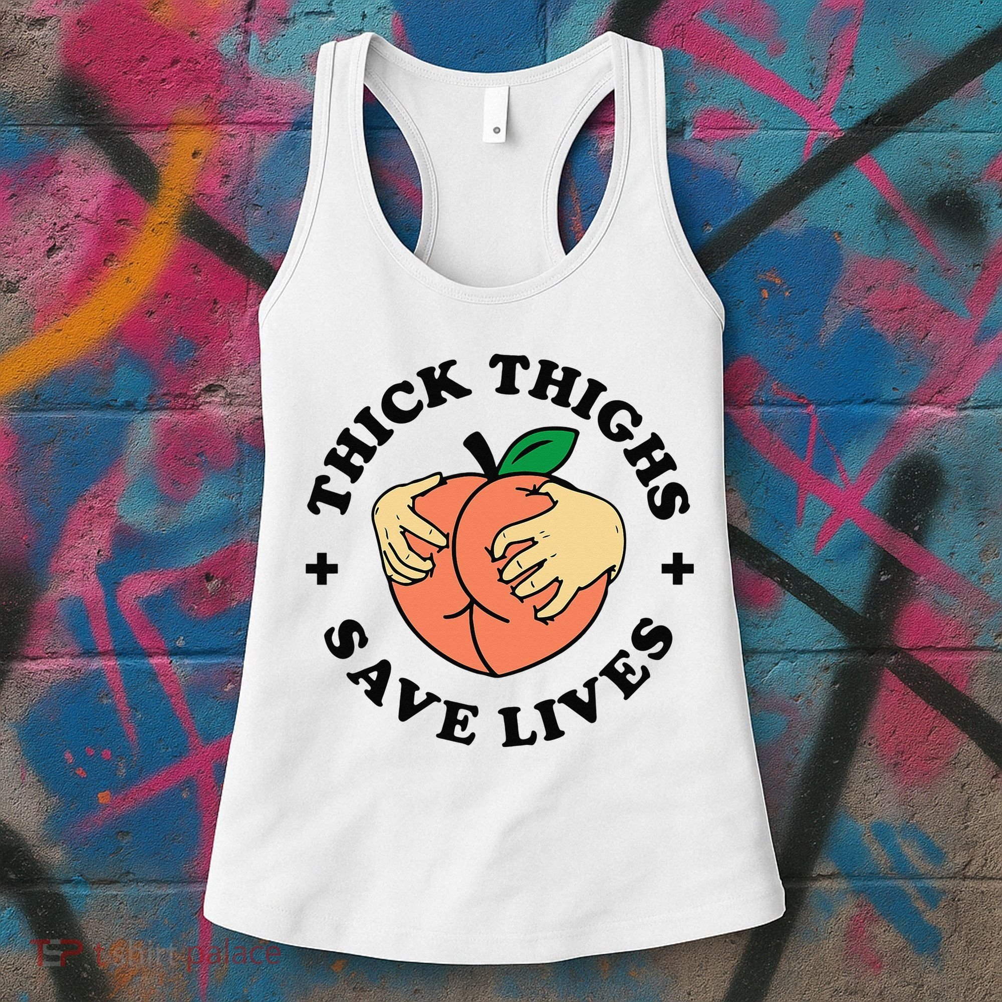 Thick Thighs Save Lives Funny Joke Cute Sexy Lady Novelty Women's Tank Top