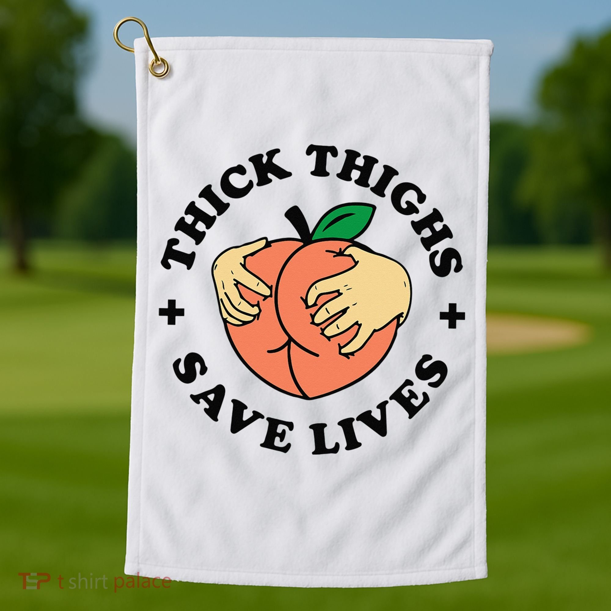 Thick Thighs Save Lives Funny Joke Cute Sexy Lady Novelty Golf Towel