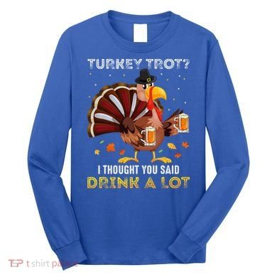 Turkey Trot Squad Running Drinking Thanksgiving Long Sleeve Shirt