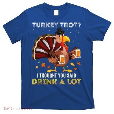 Turkey Trot Squad Running Drinking Thanksgiving T-Shirt