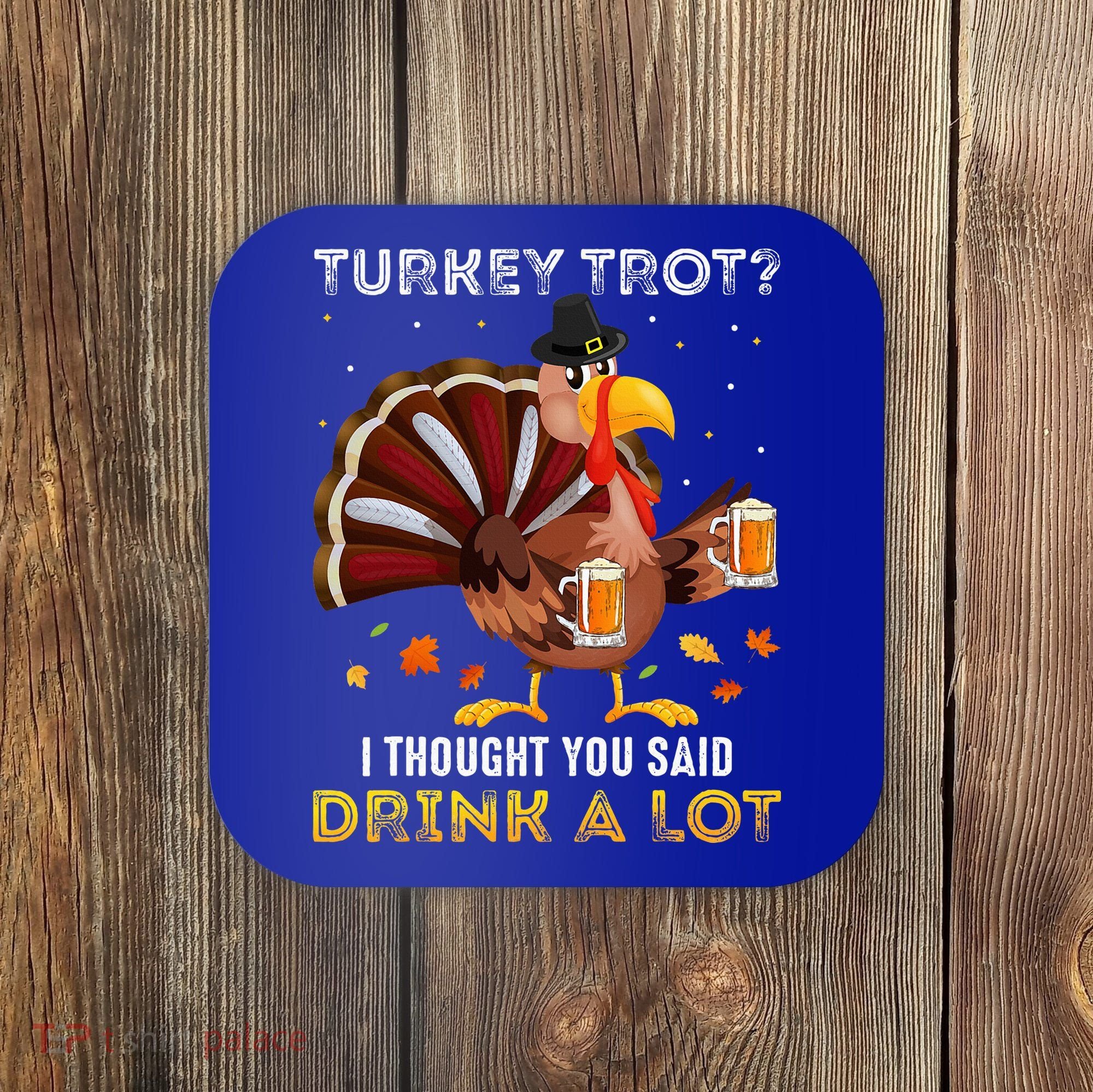 Turkey Trot Squad Running Drinking Thanksgiving Coaster
