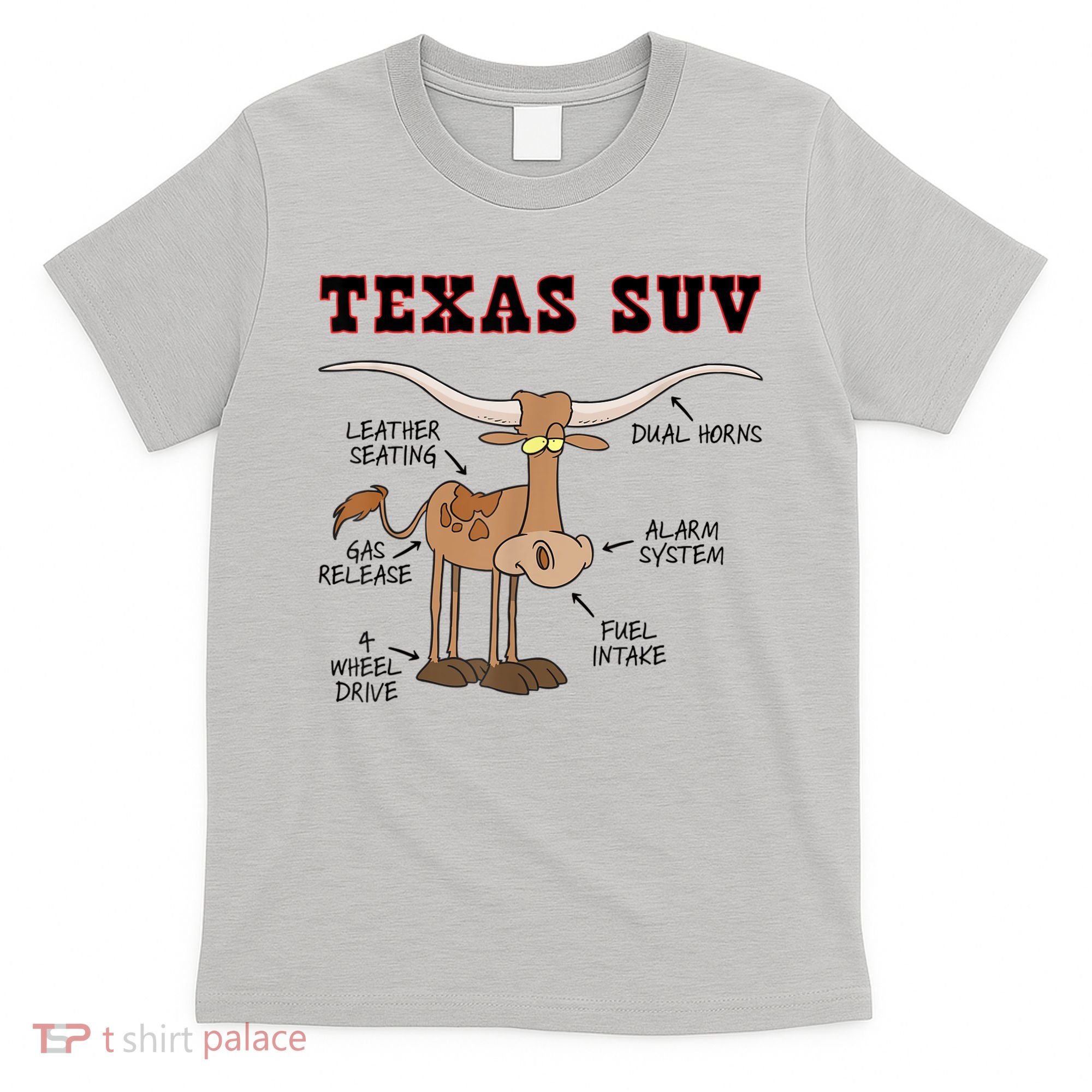 Texas TX SUV Funny Joke Longhorn Cattle Cow T-Shirt