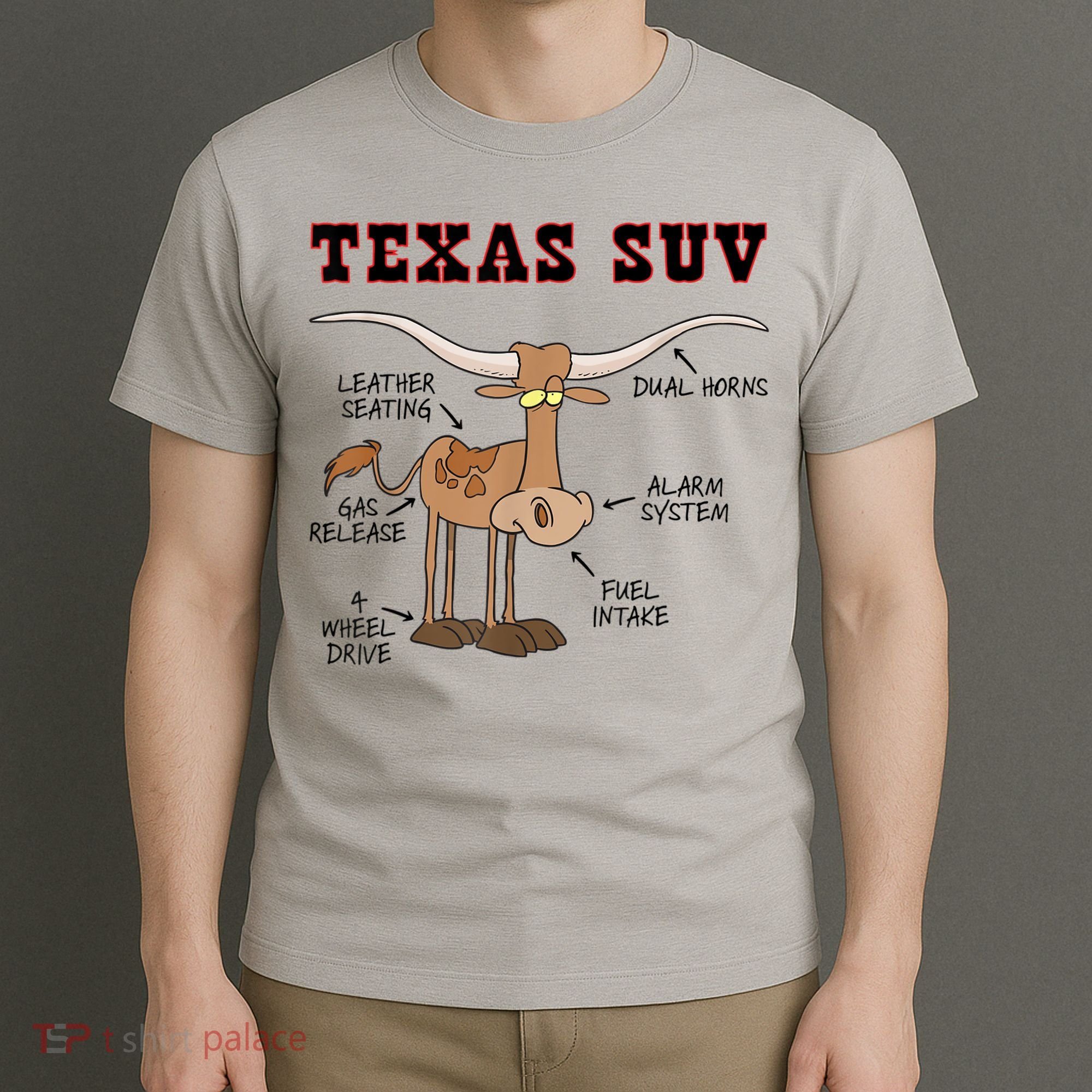 Texas TX SUV Funny Joke Longhorn Cattle Cow T-Shirt
