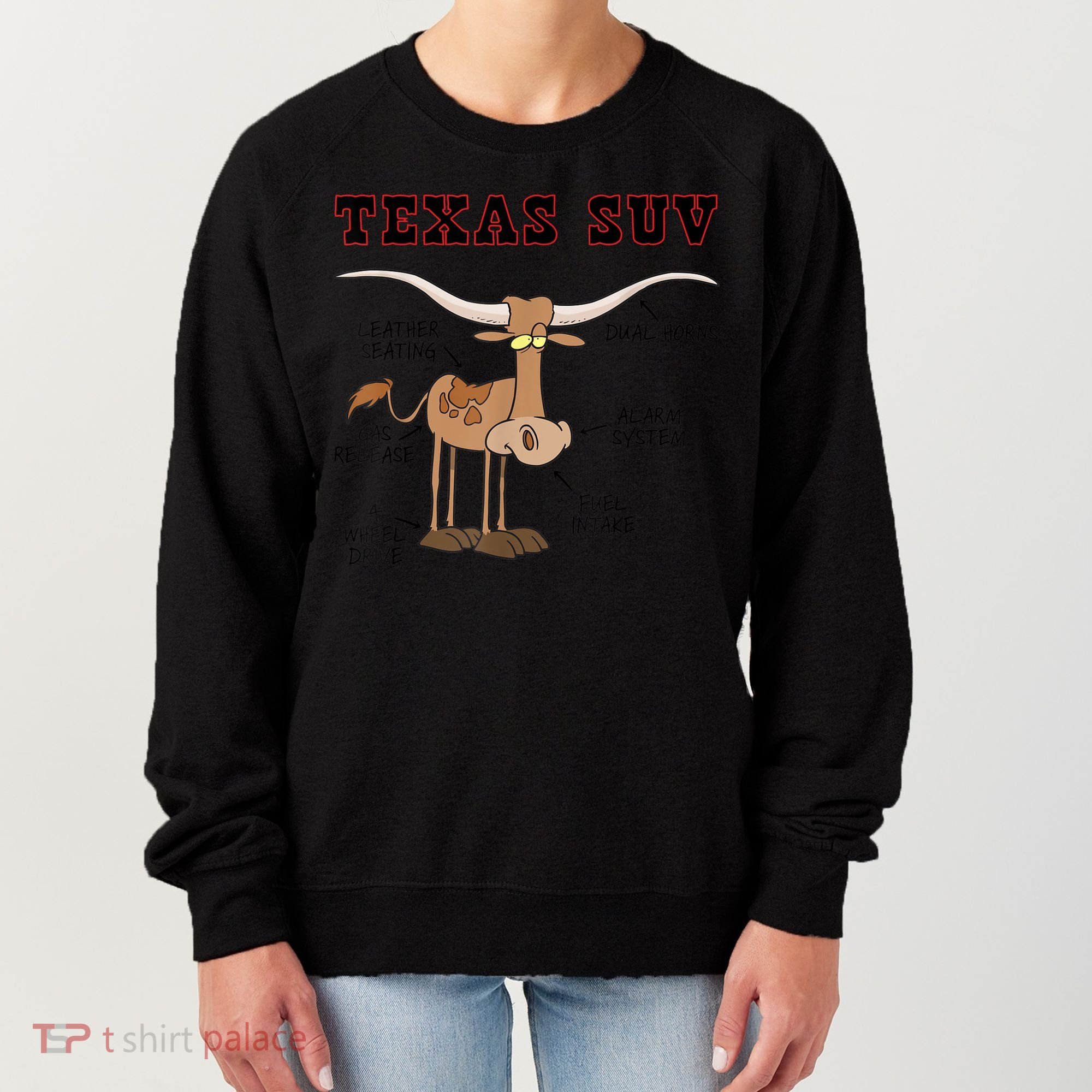 Texas TX SUV Funny Joke Longhorn Cattle Cow Women's Sweatshirt