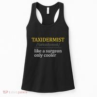 Taxidermist Taxidermy Stuffed Animal Lover Wildlife Fan Women's Tank Top thumb 0