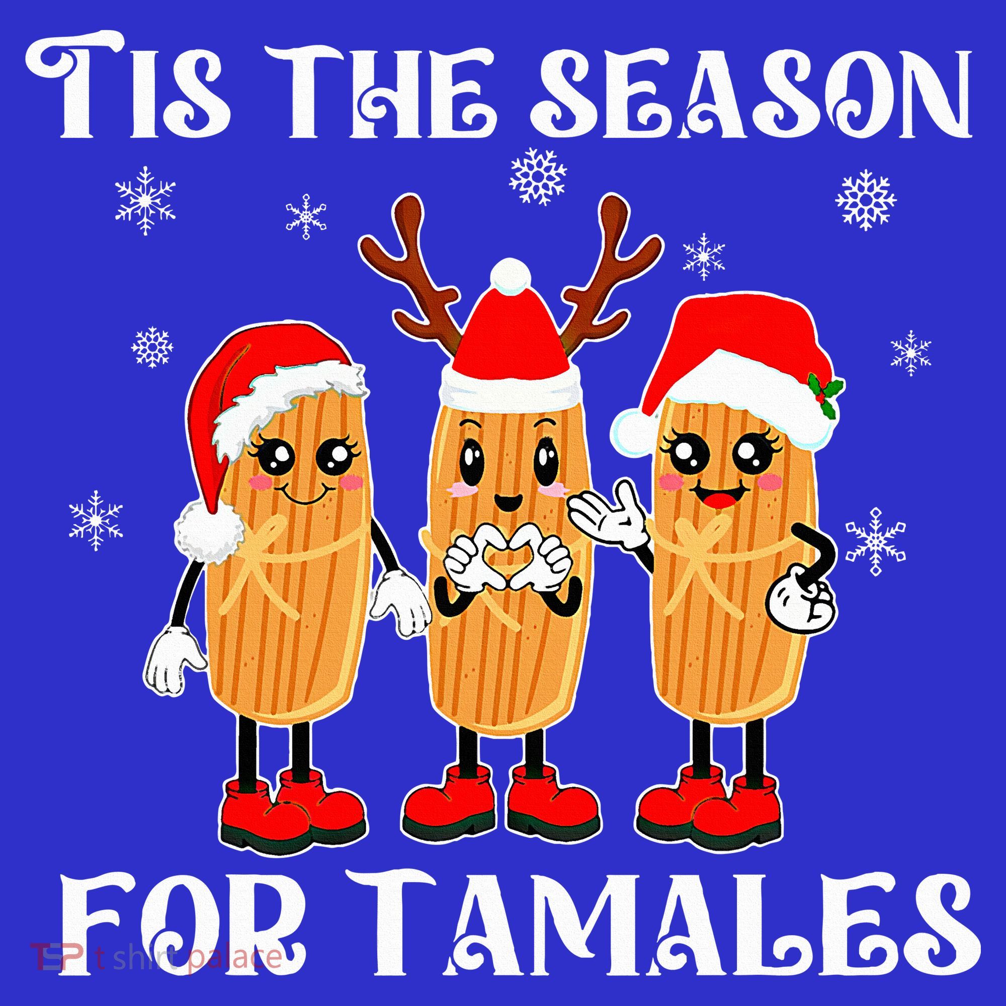 Tis The Season For Tamales Squad Costume Mexican Christmas  T-Shirt