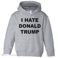 Top That Says I Hate Donald Trump Anti Trump Sucks Toddler Hoodie thumb 0
