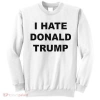 Top That Says I Hate Donald Trump Anti Trump Sucks Sweatshirt thumb 0