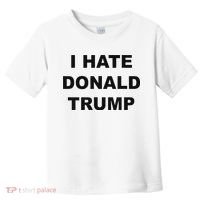 Top That Says I Hate Donald Trump Anti Trump Sucks Toddler T-Shirt thumb 0