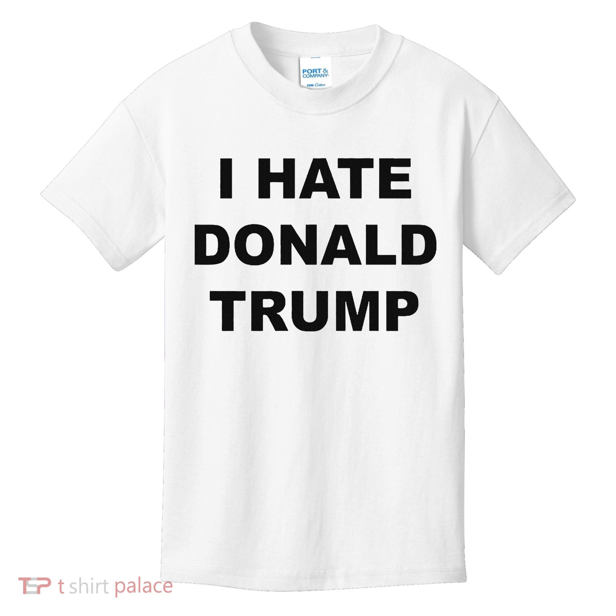 Top That Says I Hate Donald Trump Anti Trump Sucks Kids T-Shirt