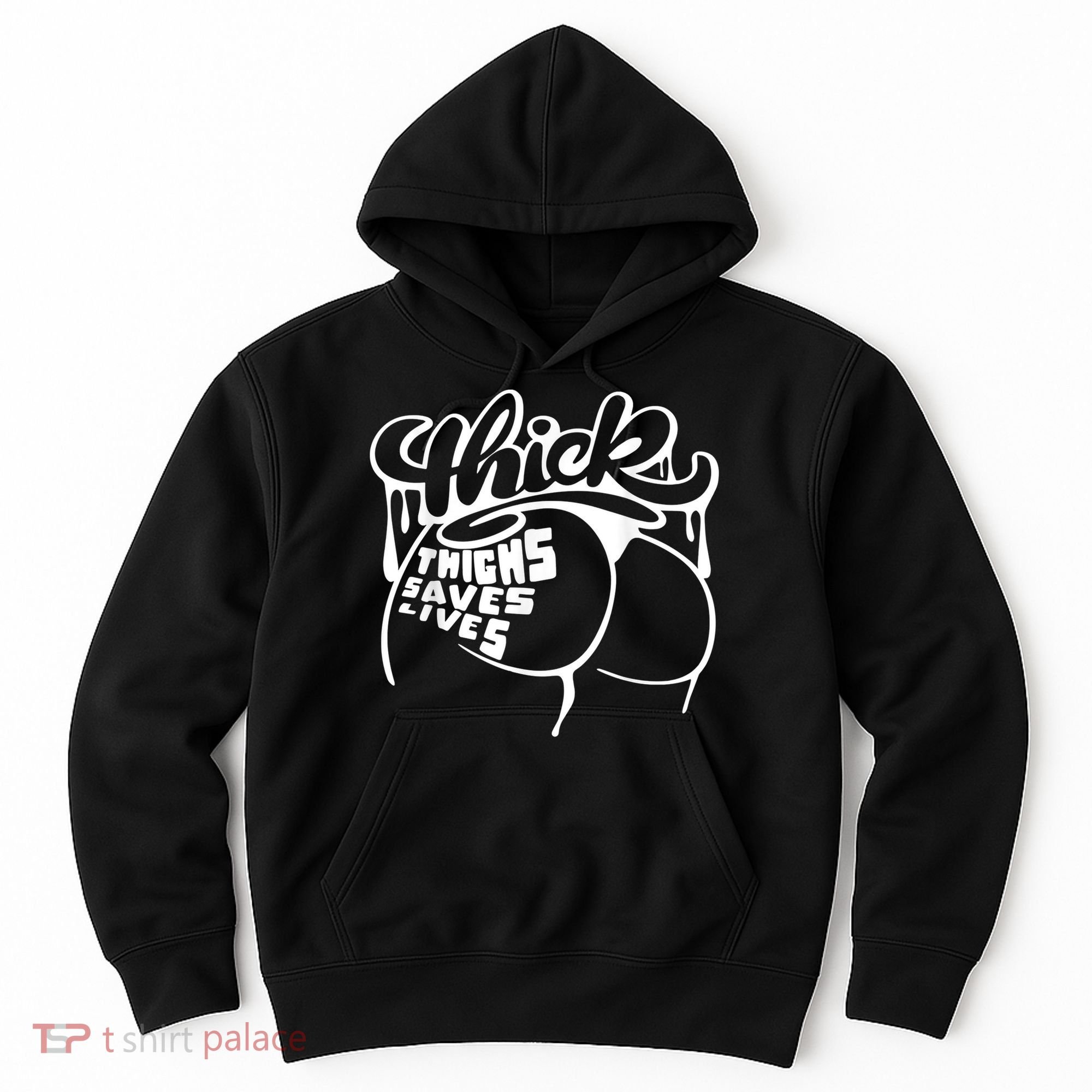 Thick Thighs Save Lives Tee Gym Workout Thick Thighs Hoodie