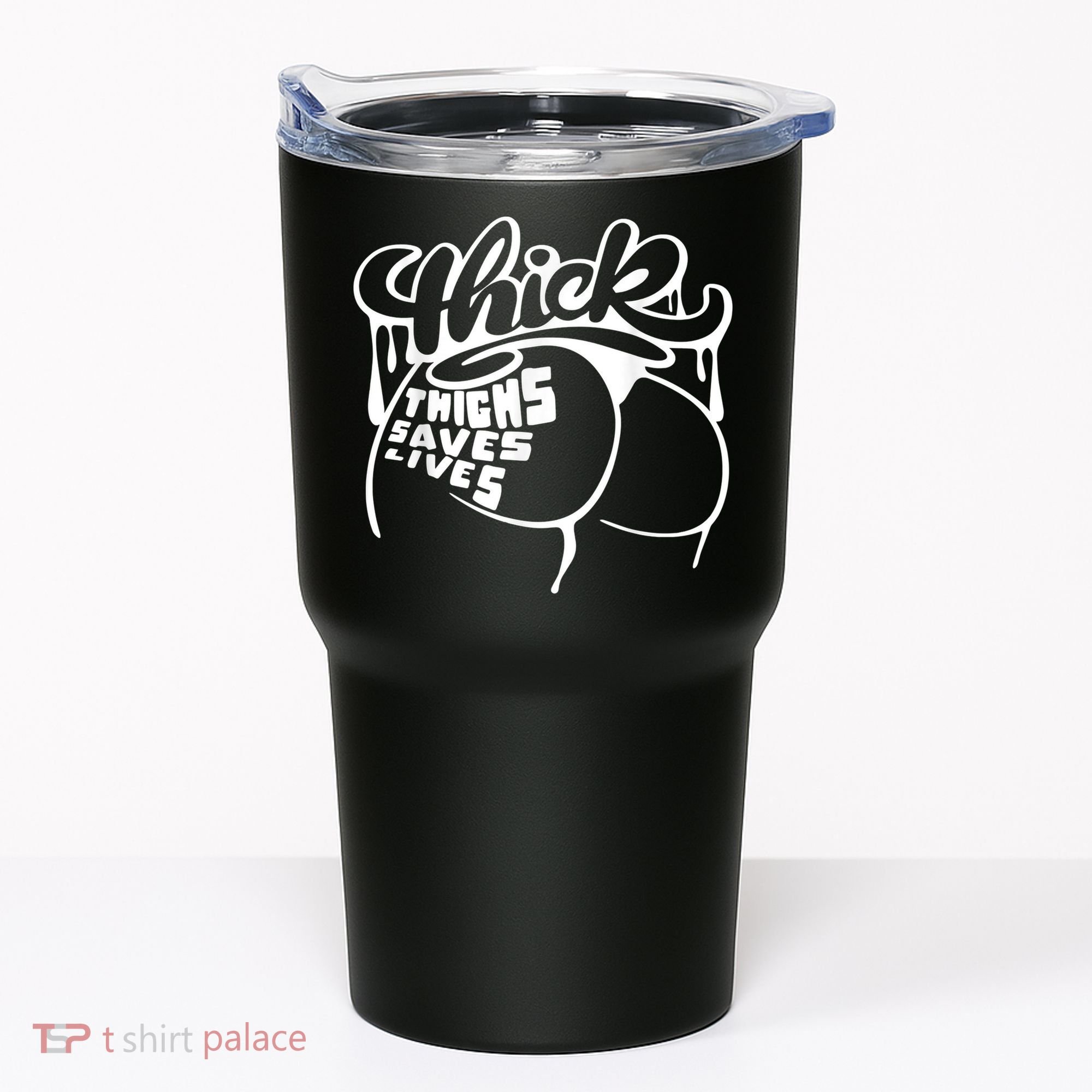 Thick Thighs Save Lives Tee Gym Workout Thick Thighs Tumbler