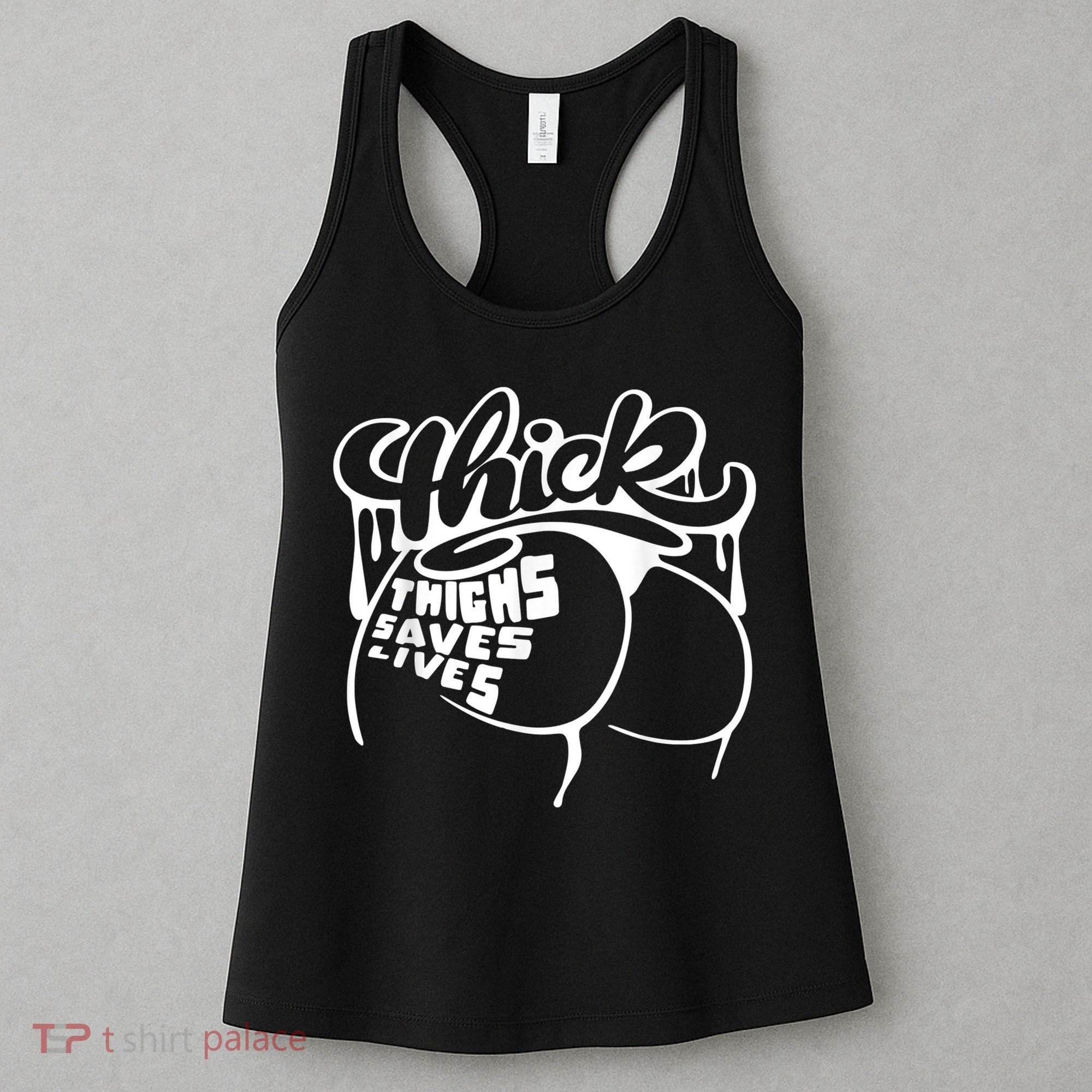Thick Thighs Save Lives Tee Gym Workout Thick Thighs Women's Tank Top