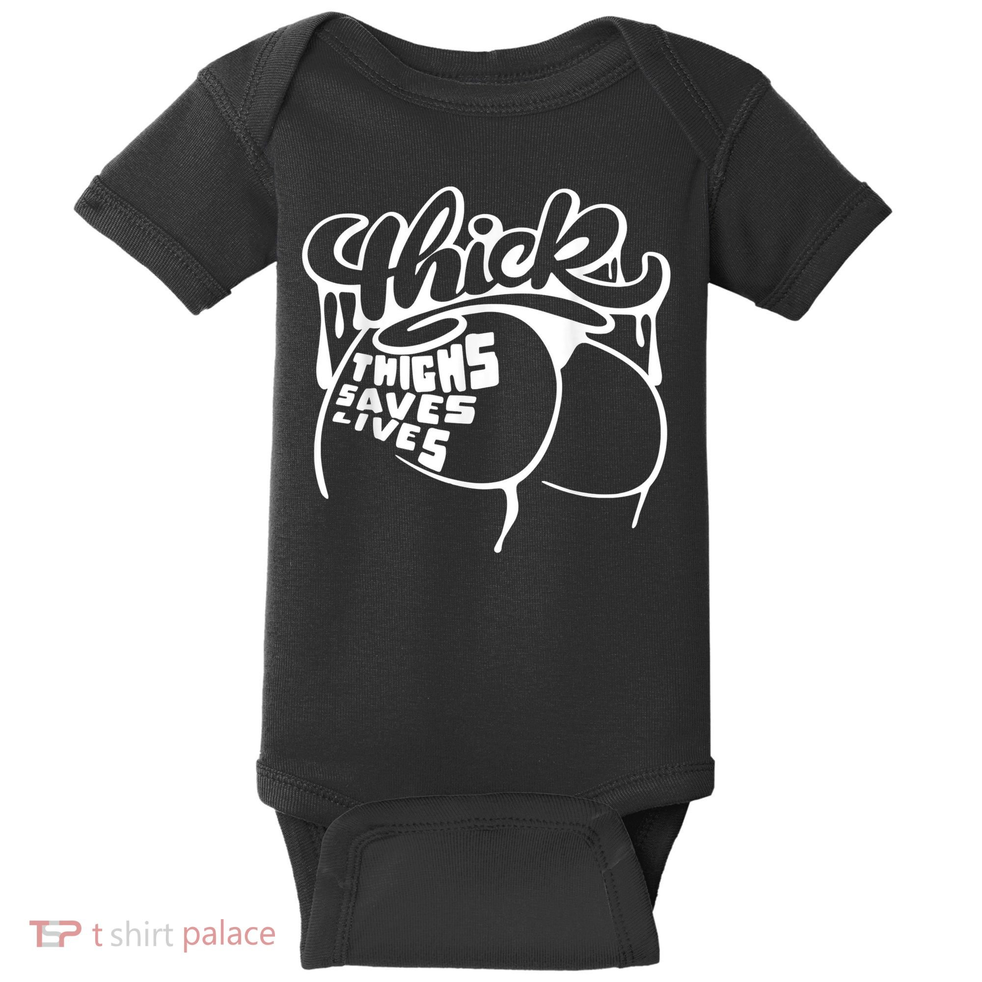 Thick Thighs Save Lives Tee Gym Workout Thick Thighs Baby Bodysuit