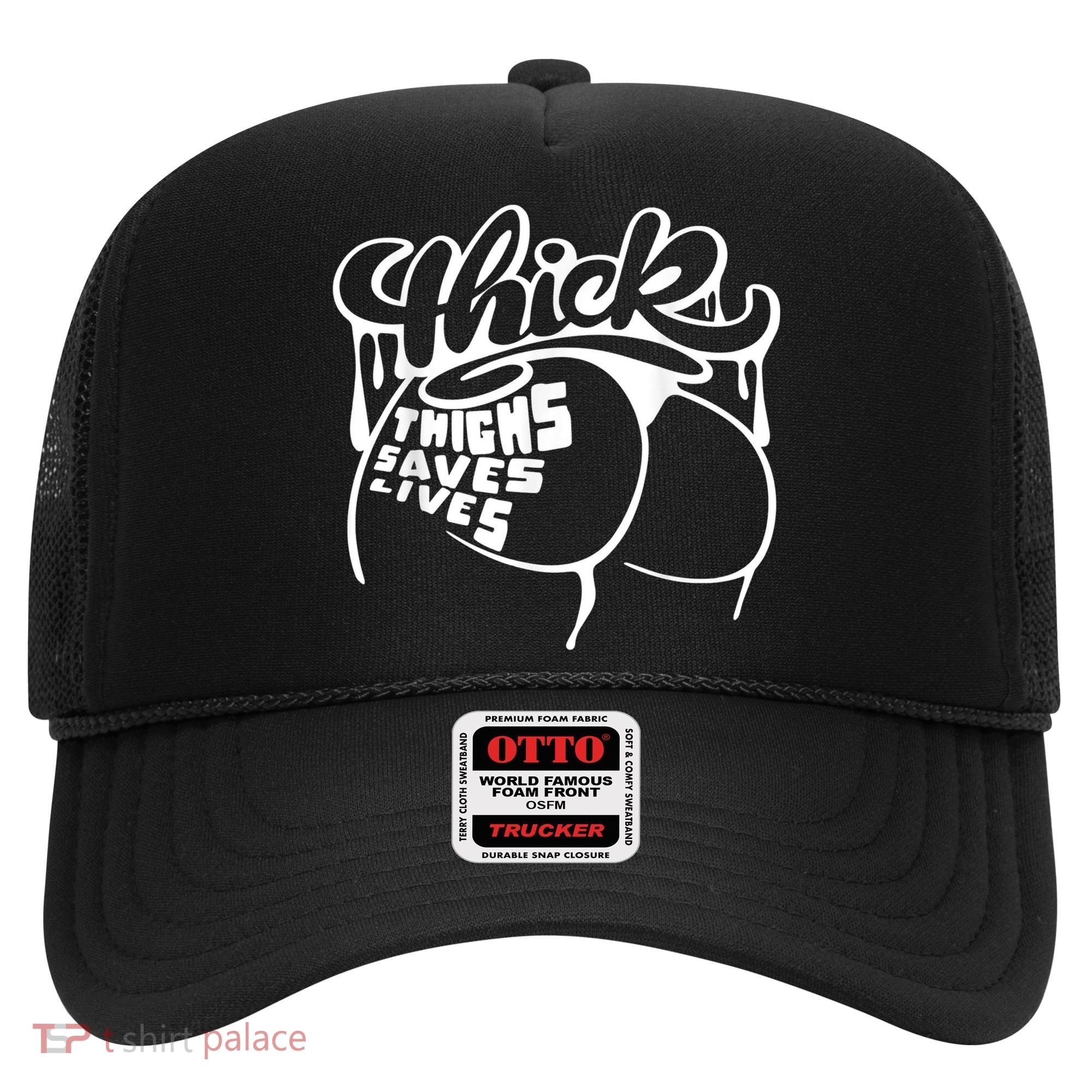 Thick Thighs Save Lives Tee Gym Workout Thick Thighs Hat