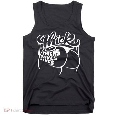 Thick Thighs Save Lives Tee Gym Workout Thick Thighs Tank Top