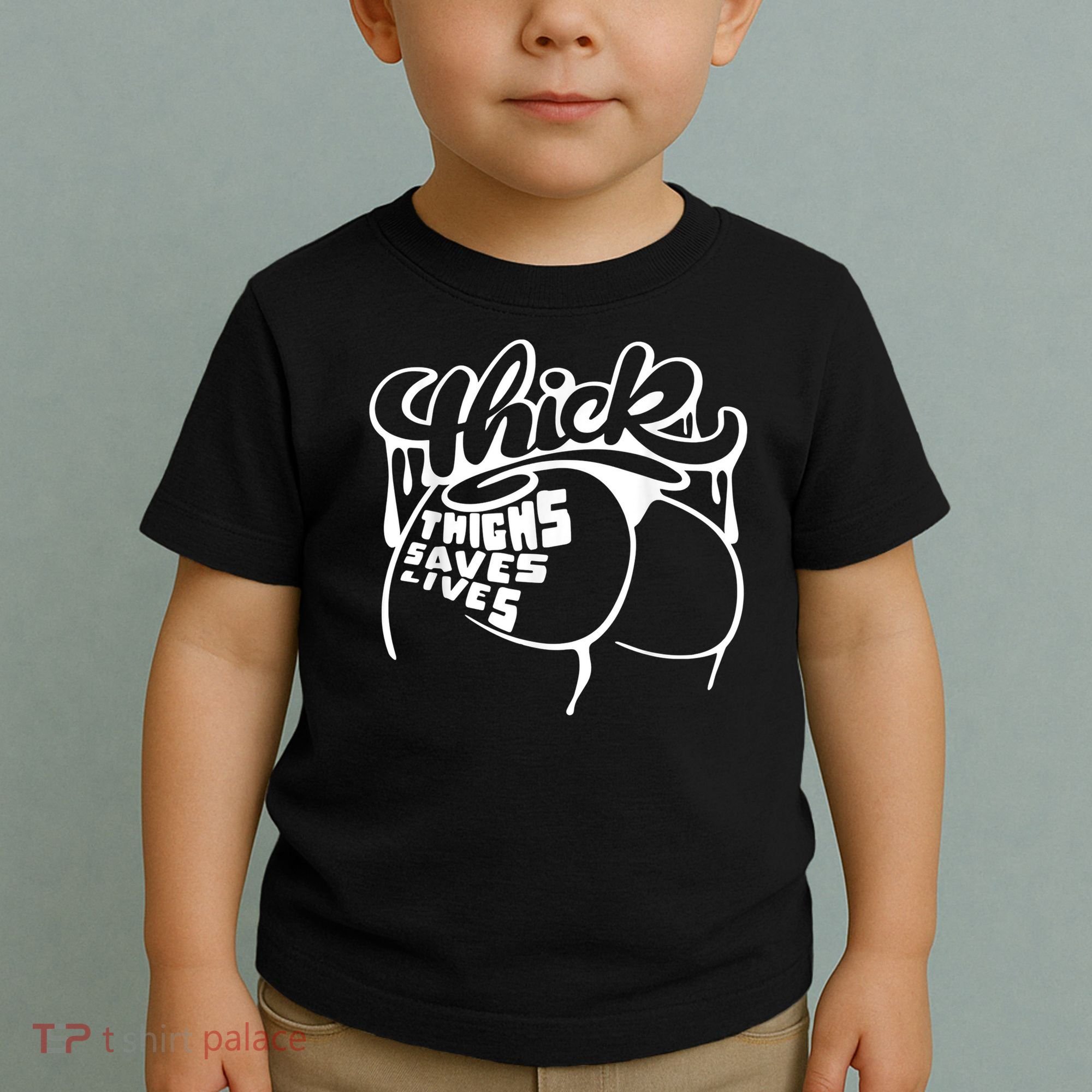 Thick Thighs Save Lives Tee Gym Workout Thick Thighs Toddler T-Shirt