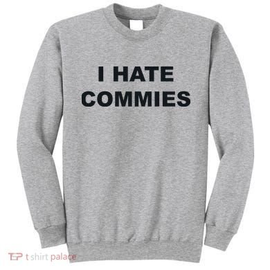 Top That Says Hate Commies Anti Commie Communism Sucks Sweatshirt