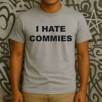 Top That Says Hate Commies Anti Commie Communism Sucks T-Shirt thumb 3