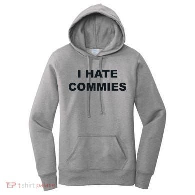 Top That Says Hate Commies Anti Commie Communism Sucks Women's Hoodie