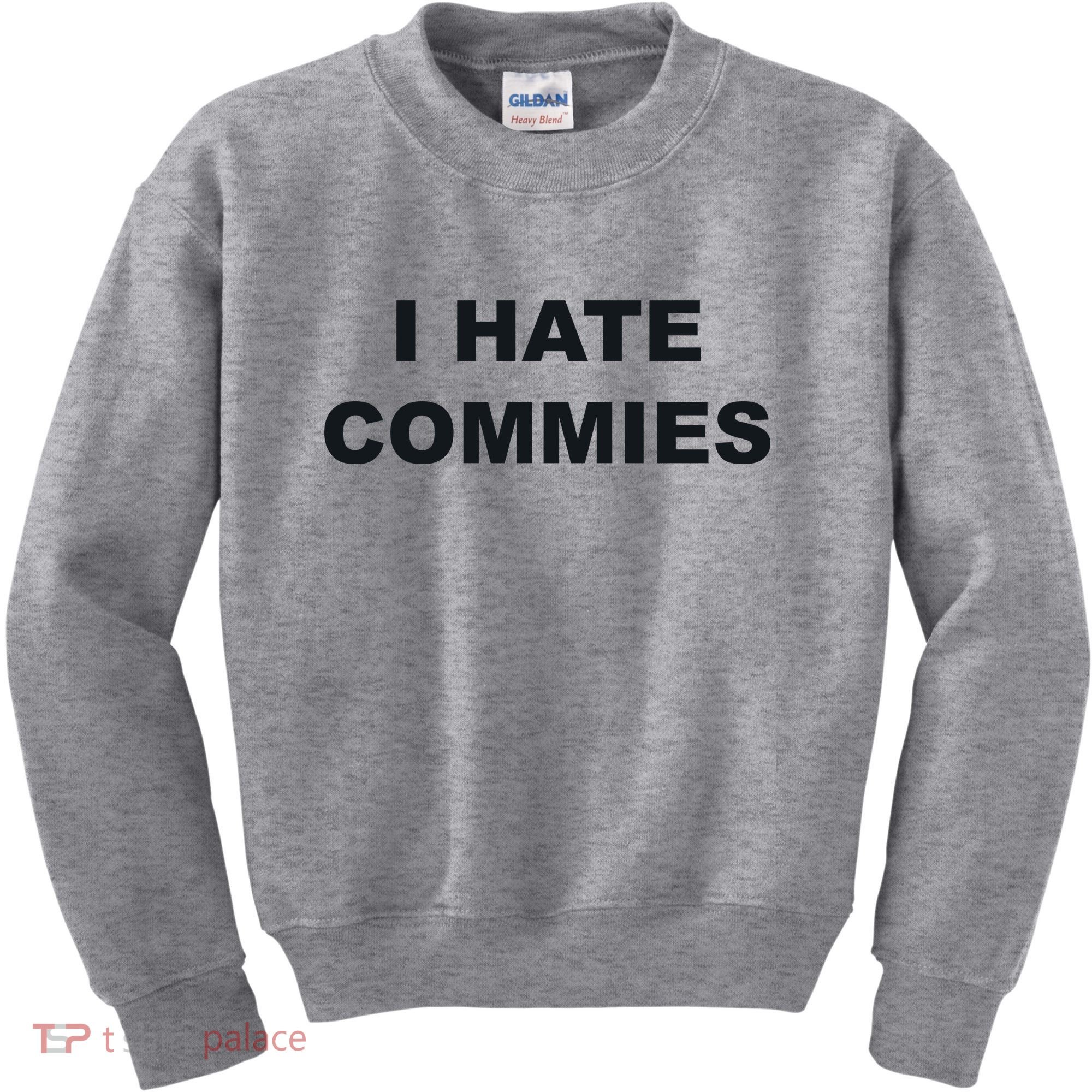 Top That Says Hate Commies Anti Commie Communism Sucks Kids Sweatshirt
