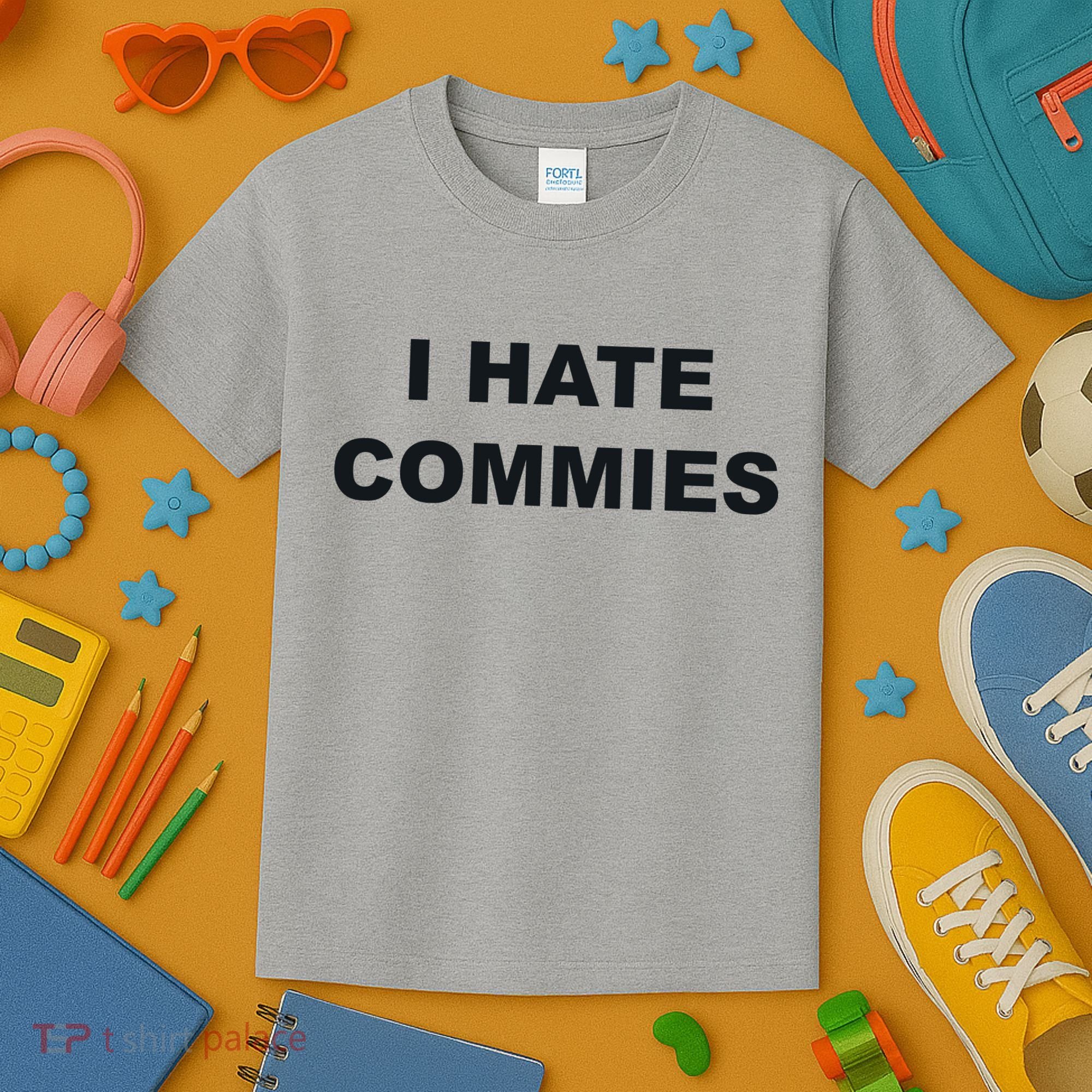 Top That Says Hate Commies Anti Commie Communism Sucks Kids T-Shirt