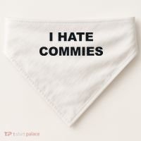 Top That Says Hate Commies Anti Commie Communism Sucks USA-Made Doggie Bandana thumb 0