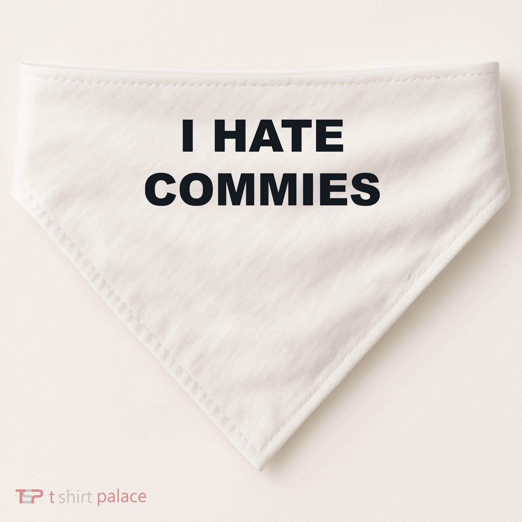 Top That Says Hate Commies Anti Commie Communism Sucks USA-Made Doggie Bandana