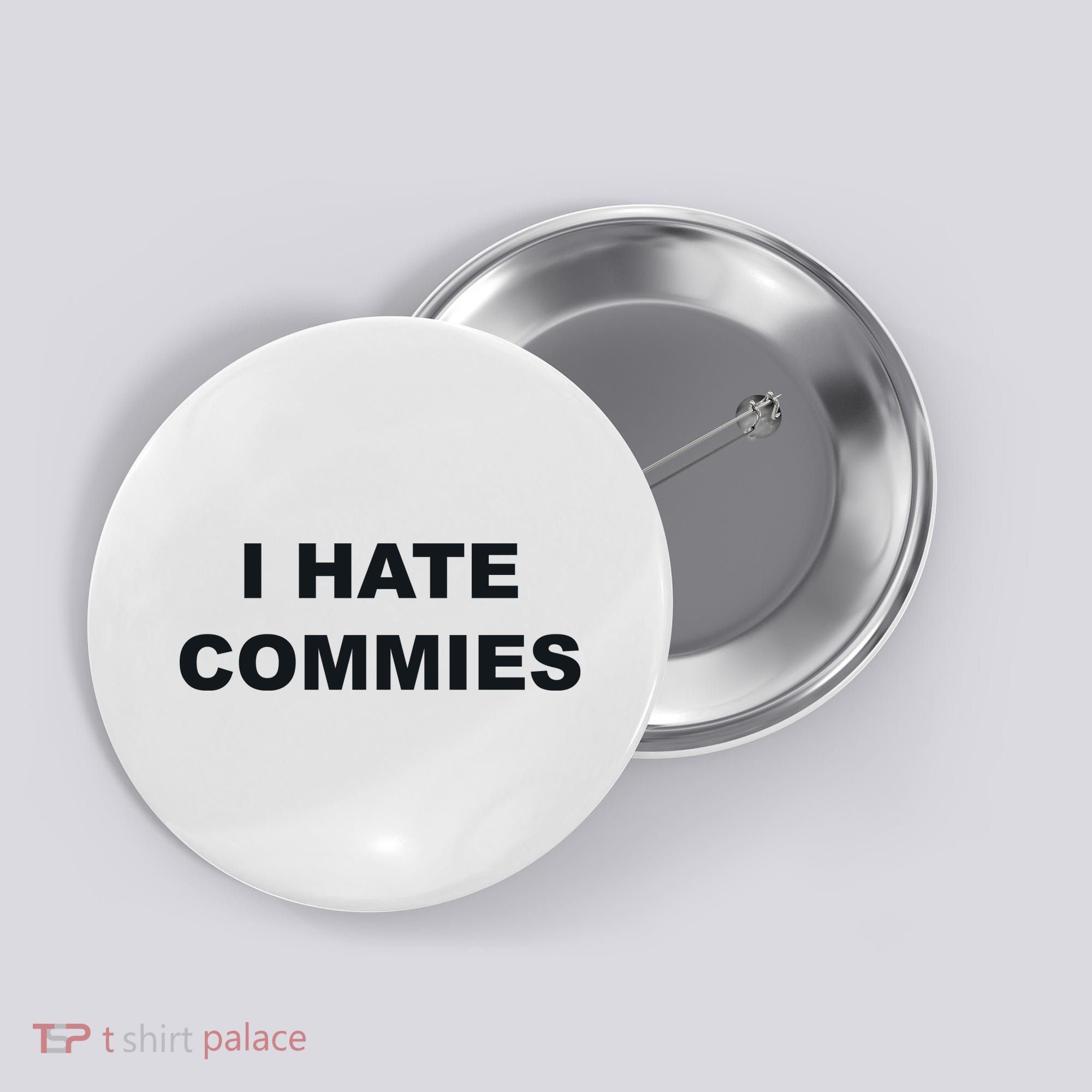 Top That Says Hate Commies Anti Commie Communism Sucks Button