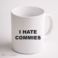 Top That Says Hate Commies Anti Commie Communism Sucks Coffee Mug thumb 1