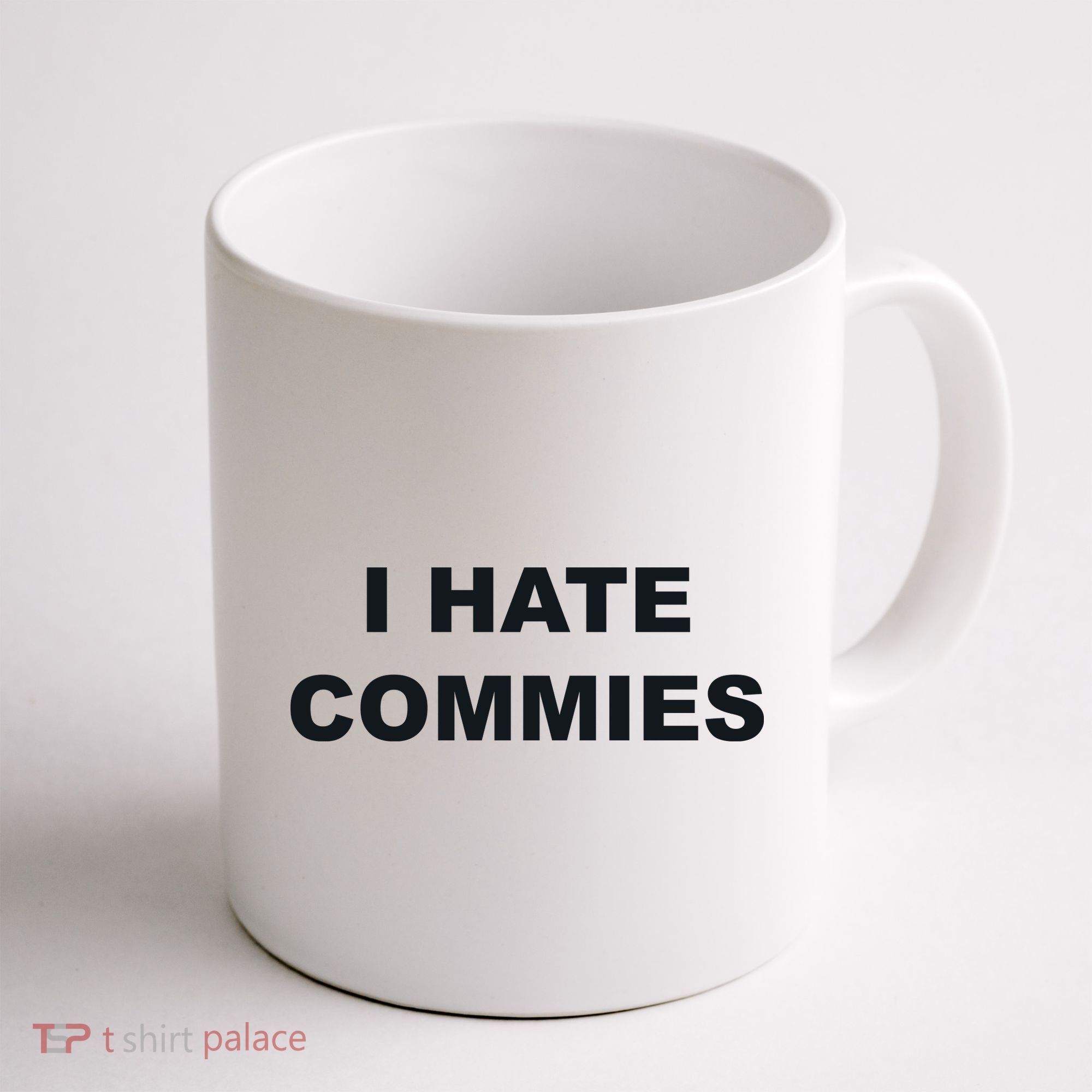 Top That Says Hate Commies Anti Commie Communism Sucks Coffee Mug
