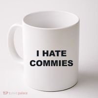 Top That Says Hate Commies Anti Commie Communism Sucks Coffee Mug thumb 0