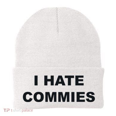 Top That Says Hate Commies Anti Commie Communism Sucks Beanie