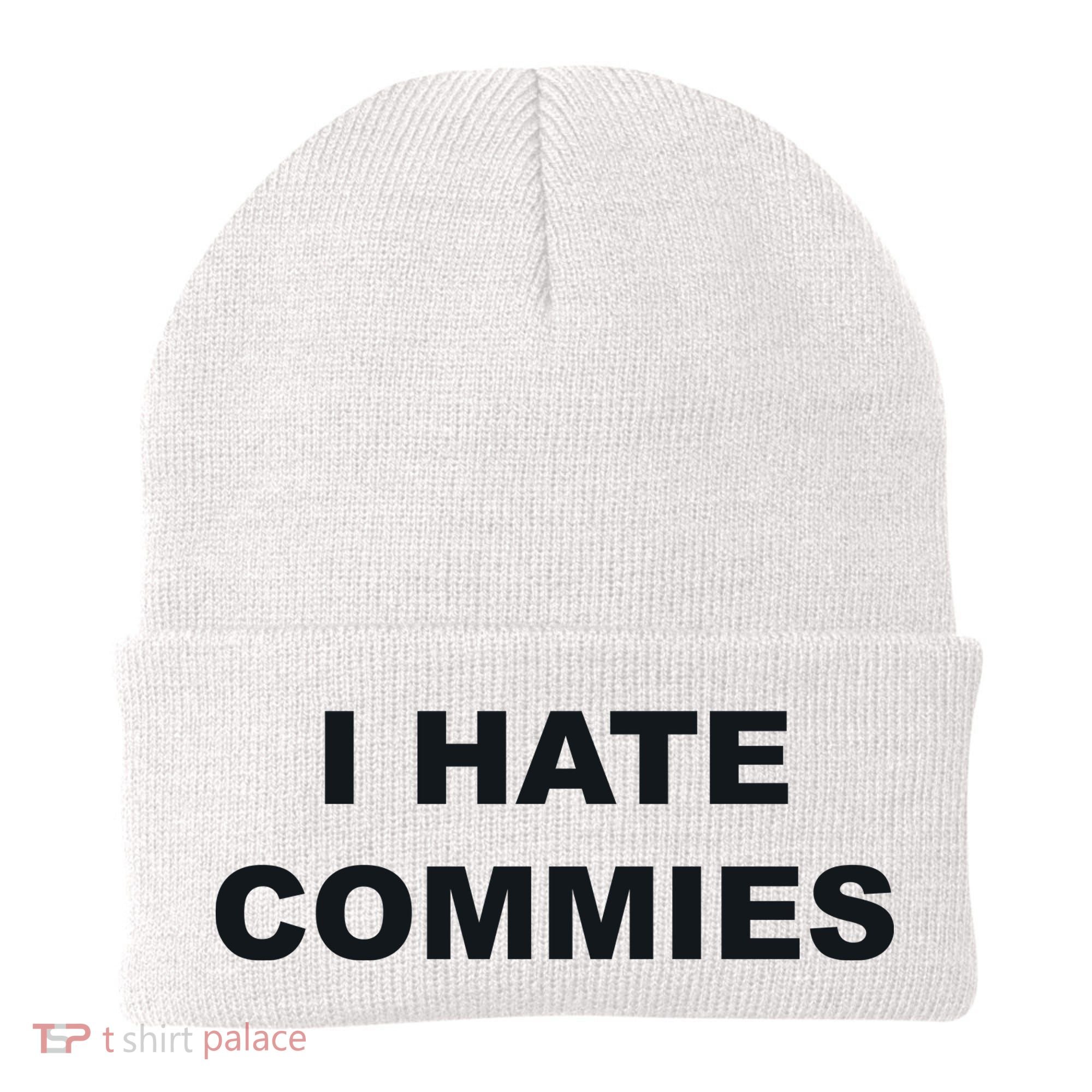 Top That Says Hate Commies Anti Commie Communism Sucks Beanie