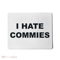 Top That Says Hate Commies Anti Commie Communism Sucks Mousepad thumb 0