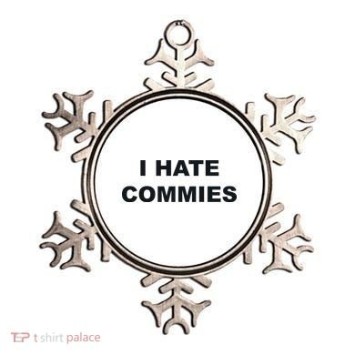 Top That Says Hate Commies Anti Commie Communism Sucks Ornament