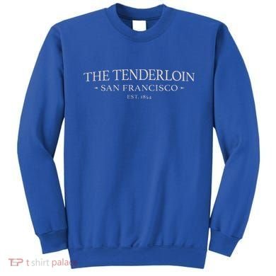 The Tenderloin San Francisco Sweatshirt