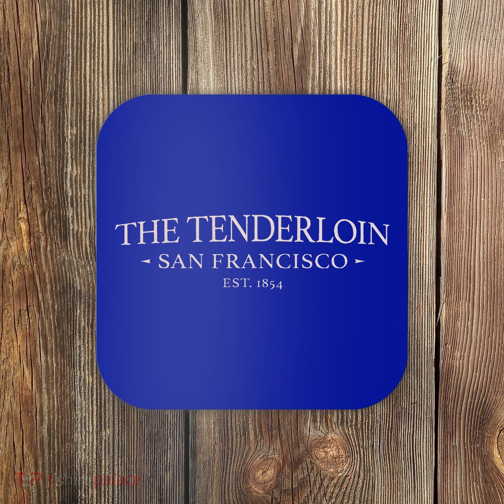 The Tenderloin San Francisco Coaster