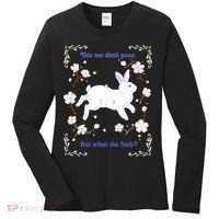 This Too Shall Pass But What The Fuck Women's Long Sleeve Shirt thumb 0