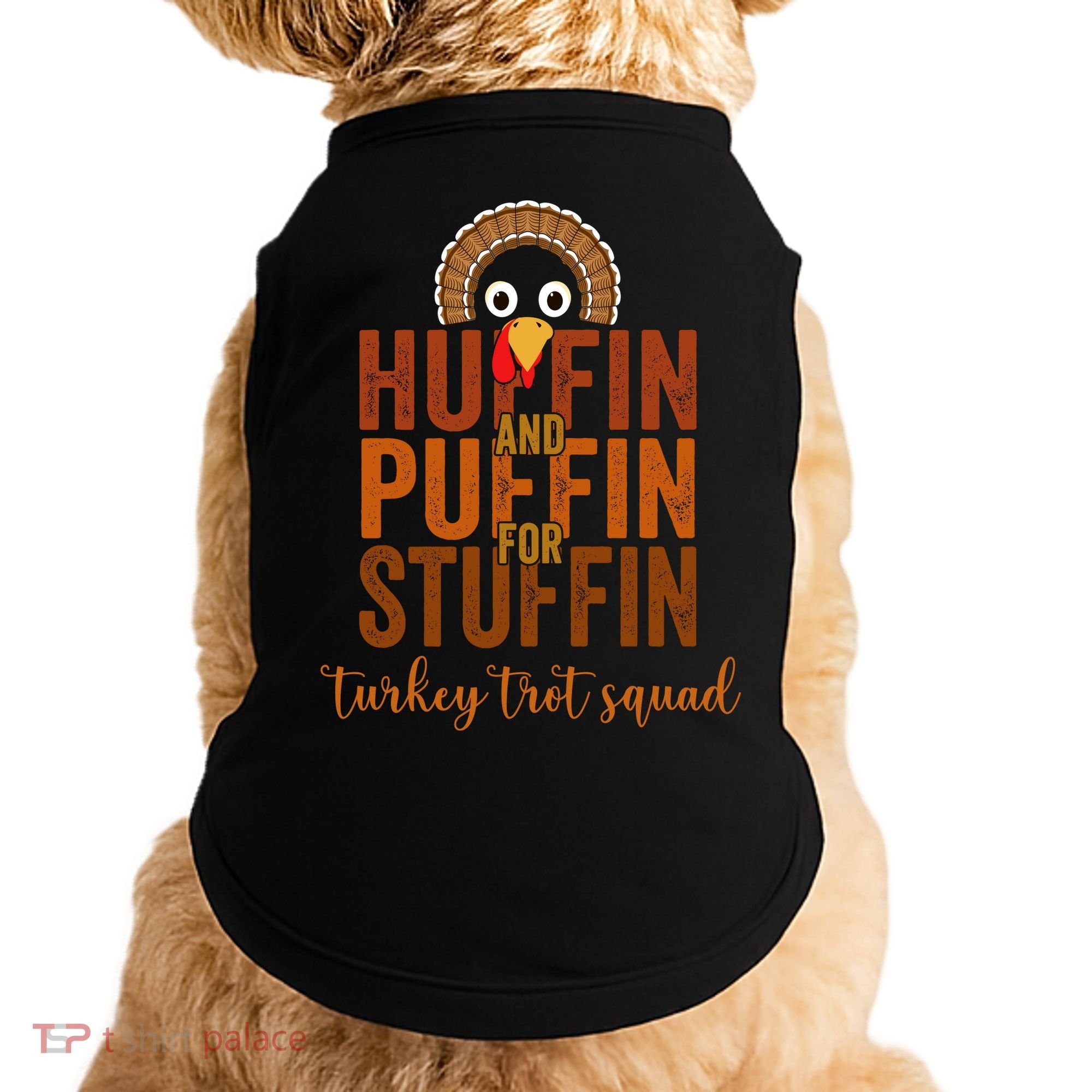 Turkey Trot Squad Huffin And Puffin For Stuffing Fall Vibes Doggie Tank