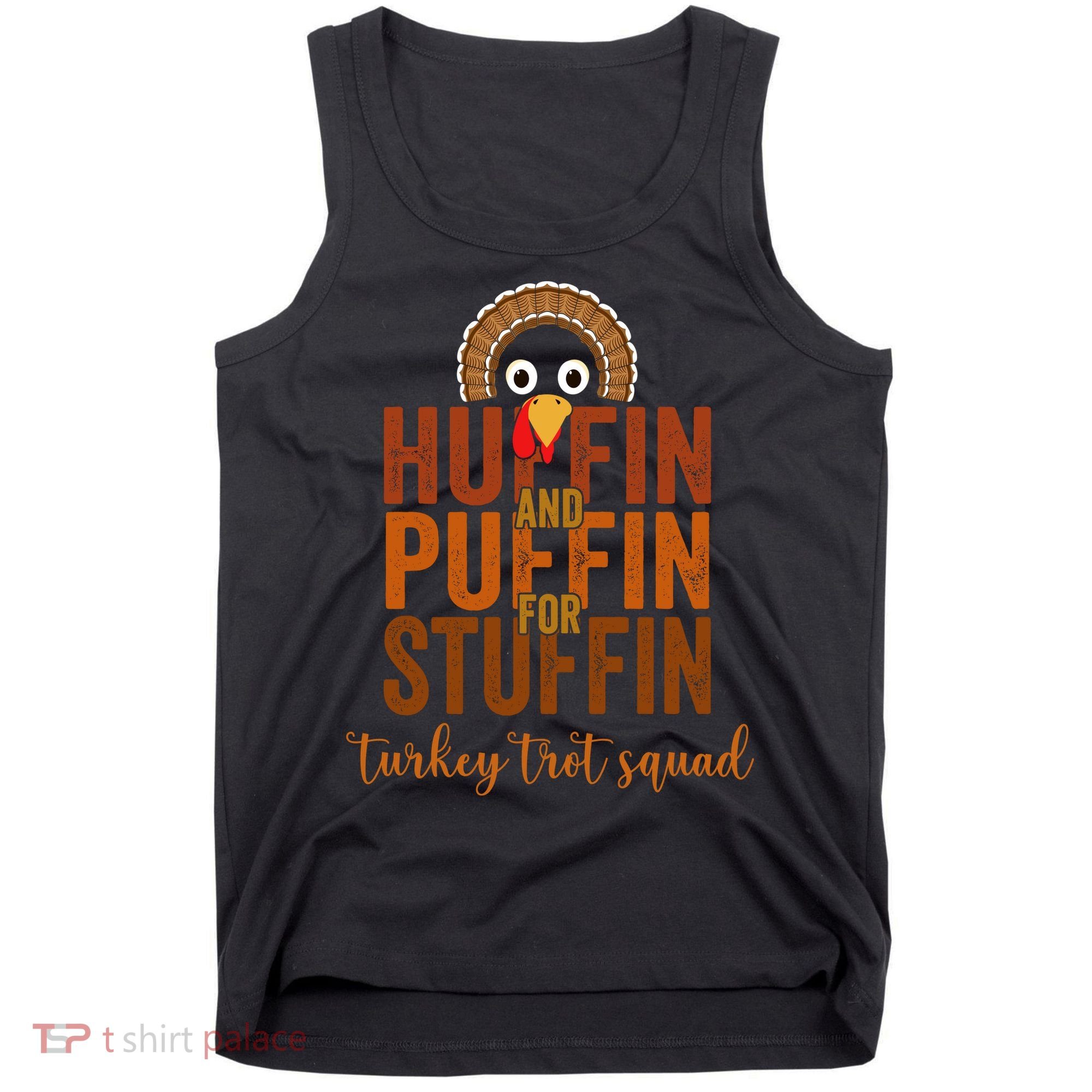 Turkey Trot Squad Huffin And Puffin For Stuffing Fall Vibes Tank Top
